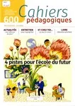 Cahiers pédagogiques (Revue), 600 - 05/2025 - Cahiers pédagogiques 600
