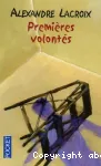 Premières volontés