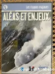 Aléas et Enjeux 01 : Les risques en montagne