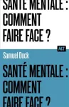 Santé mentale, comment faire face ?