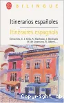 Itinerarios espanoles / Itinéraires espagnols