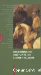 Dictionnaire culturel de l'orientalisme