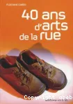 40 ans d' arts de la rue