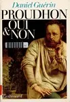 Proudhon. Oui & Non