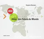 Atlas des Futurs du Monde 2033