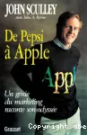 De Pepsi à Apple. Un génie du marketing raconte son odyssée