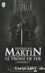 Le trône de fer. L'intégrale 1