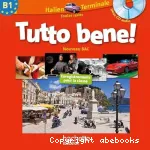 Tutto bene : italien Terminale, B1 - nouveau bac