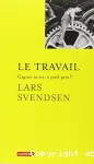 Le travail. Gagner sa vie, à quel prix ?