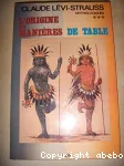 Mythologiques. 3, l'origine des manières de tables