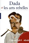 Dada et les arts rebelles