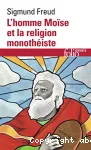 L'homme Moïse et la religion monothéiste. Trois essais