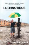La chinafrique : Pékin à la conquête du continent noir