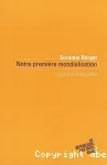 Notre première mondialisation : leçons d'un échec oublié.