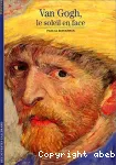 Van Gogh : le soleil en face