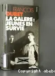 La galère. Jeunes en survie