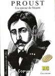 Proust. Un amour de Swann