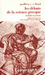 Les débuts de la science grecque : de Thalès à Aristote