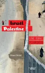 Israël Palestine une terre pour deux