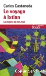 Le voyage à Ixtlan. Les leçons de don Juan