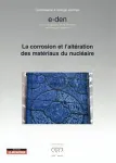 La corrosion et l'altération des matériaux du nucléaire