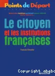 Le citoyen et les institutions françaises