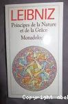 Principes de la nature et de la grâce. Monadologie