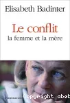 Le conflit. La femme et la mère