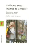 Victimes de la mode ? Comment on la crée, pourquoi on la suit