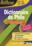 Dictionnaire de philo. Les notions, les repères et les auteurs du nouveau programme : STG, STI, STL, SMS