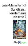 Syndicats : lendemains de crise ?