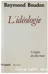 L'idéologie. L'origine des idées reçues