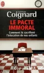 Le pacte immoral : Comment ils sacrifient l'éducation de nos enfants