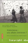 Tchétchénie. Une affaire intérieure ? Russes et tchétchènes dans l'étau de la guerre