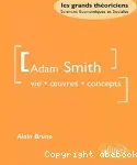 Adam Smith : vie, oeuvres, concepts