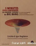 3 minutes pour comprendre la grande théorie du big bang