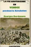 La vie quotidienne en Vendée pendant la Révolution