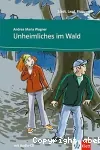 Unheimliches im Wald