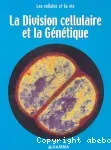 La division cellulaire et la génétique