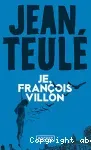 Je, François Villon