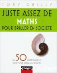 Juste assez de maths pour briller en société