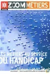 Les métiers au service du handicap