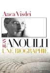 Jean Anouilh. Une biographie