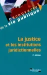 La justice et les institutions juridirectionnelles