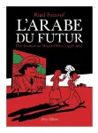 L'arabe du futur. Une jeunesse au Moyen-Orient (1978-1984)