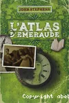 L'atlas d'émeraude, tome 1