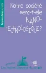 Notre société sera-t-elle nanotechnologique ?