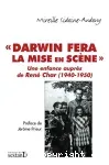 Darwin fera la mise en scène