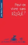 Peut-on vivre sans risque?