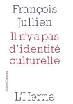 Il n'y a pas d'identité culturelle